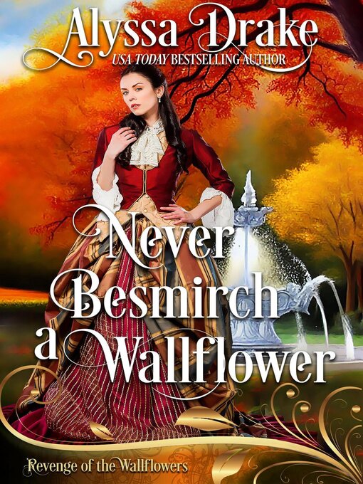 Title details for Never Besmirch a Wallflower by Alyssa Drake - Available